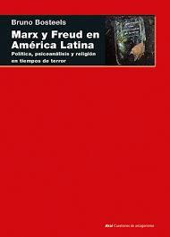 Marx y Freud en América Latina | Bosteels, Bruno
