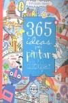 365 ideas para pintar y dibujar | WATT, FIONA