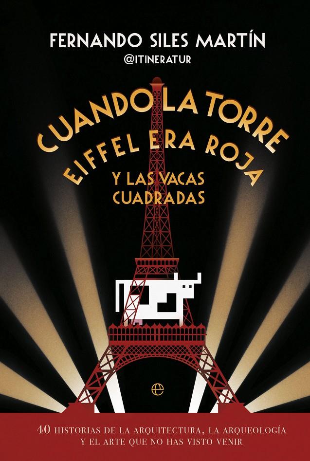 Cuando la Torre Eiffel era roja y las vacas cuadradas | Siles, Fernando | Cooperativa autogestionària