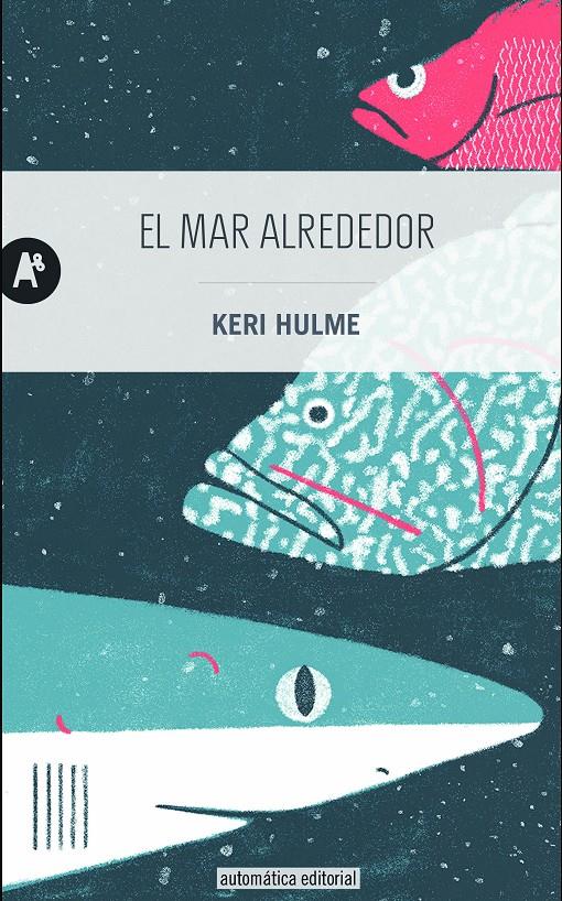 El mar alrededor | Hulme, Keri