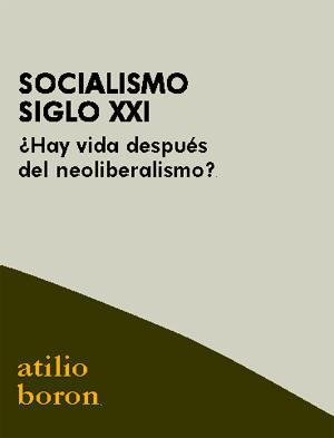 Socialismo siglo XXI | Boron, Atilio