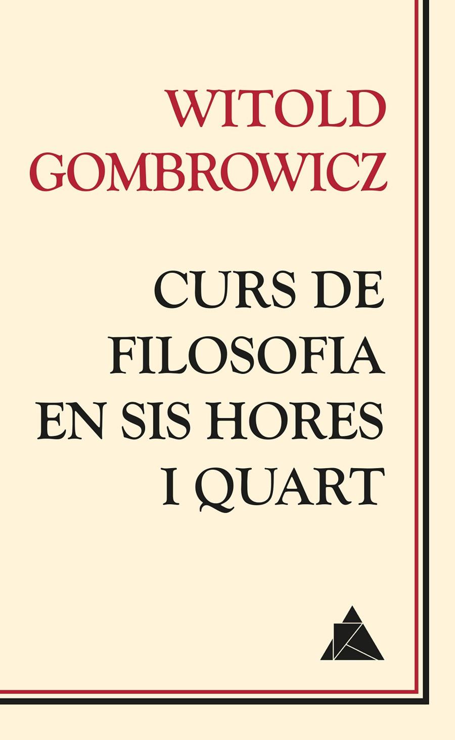 Curs de filosofia en sis hores i quart | Gombrowicz, Witold | Cooperativa autogestionària