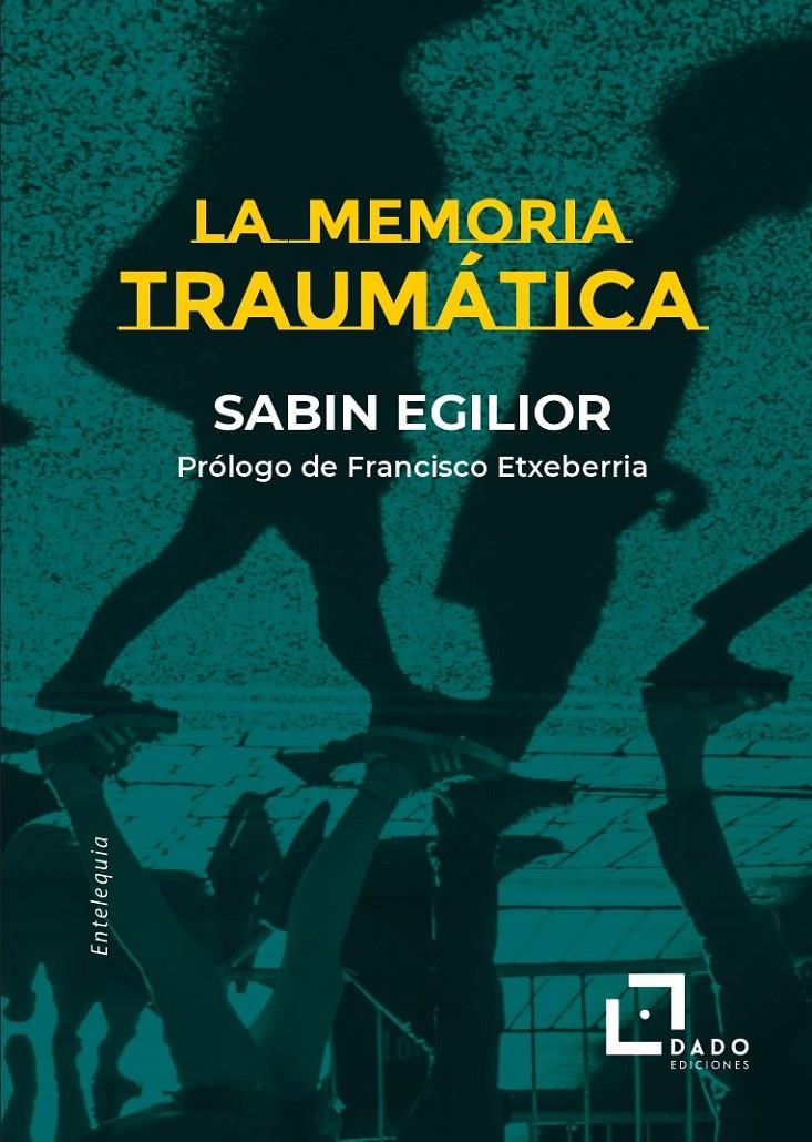 La memoria traumática | Egilior Mancisidor, Sabin | Cooperativa autogestionària