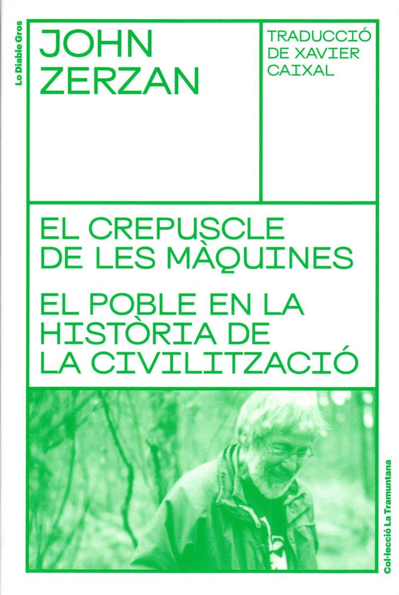 El crepuscle de les màquines. El poble en la història de la civilització | Zerzan, John | Cooperativa autogestionària