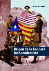 Origen de la bandera independentista | Crexell, Joan | Cooperativa autogestionària