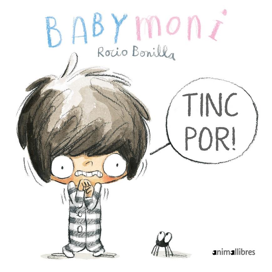 Baby Moni. Tinc por! | Bonilla, Rocio