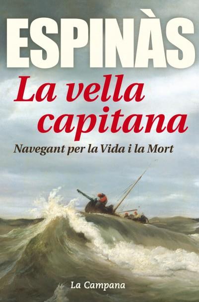 La vella capitana | Espinàs Masip, Josep Maria | Cooperativa autogestionària
