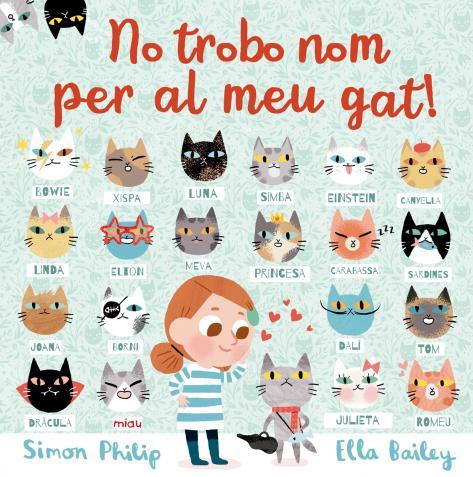 No trobo nom per al meu gat! | Bailey, Ella/Philip, Simon | Cooperativa autogestionària