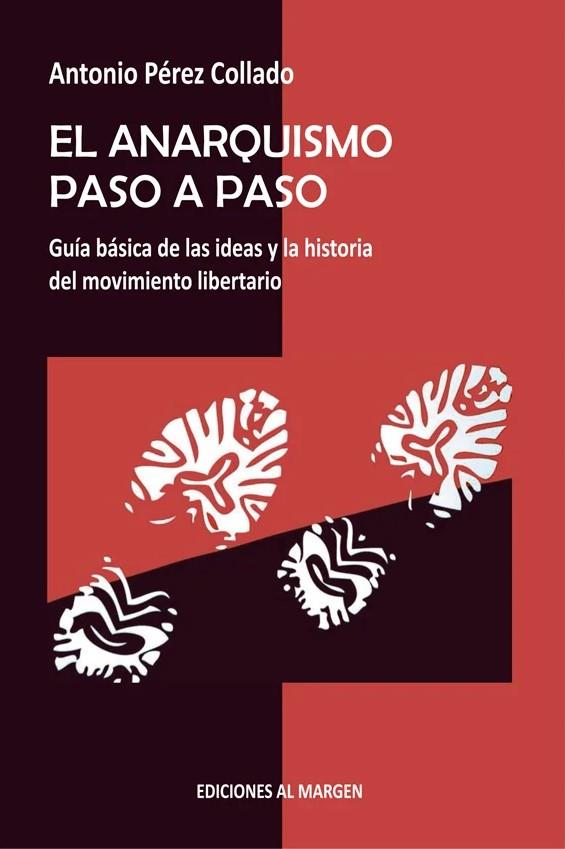 El anarquismo paso a paso | Pérez Collado, Antonio