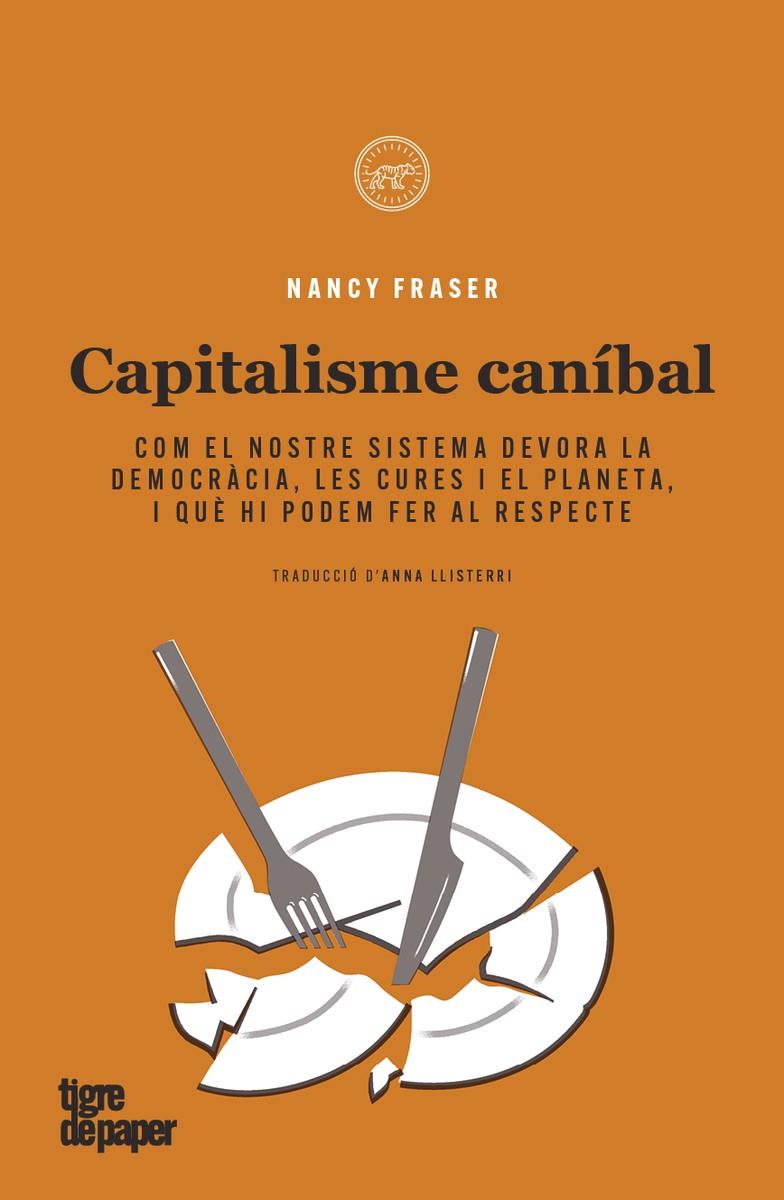 Capitalisme canibal | Fraser, Nancy