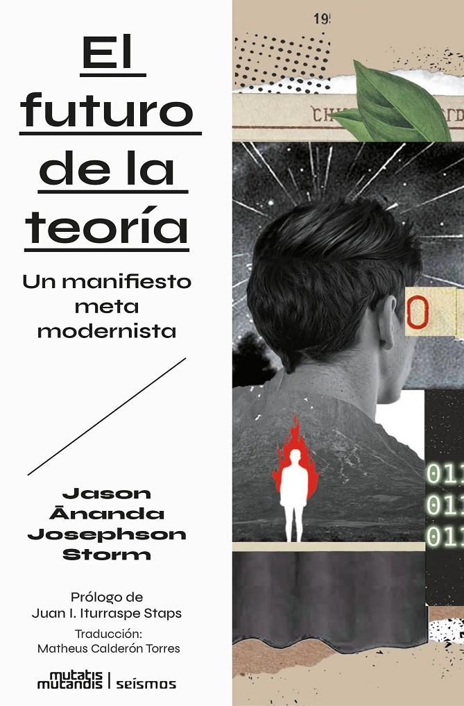 El futuro de la teoría: Un manifiesto metamodernista | Josephson Storm, Jason Ananda | Cooperativa autogestionària