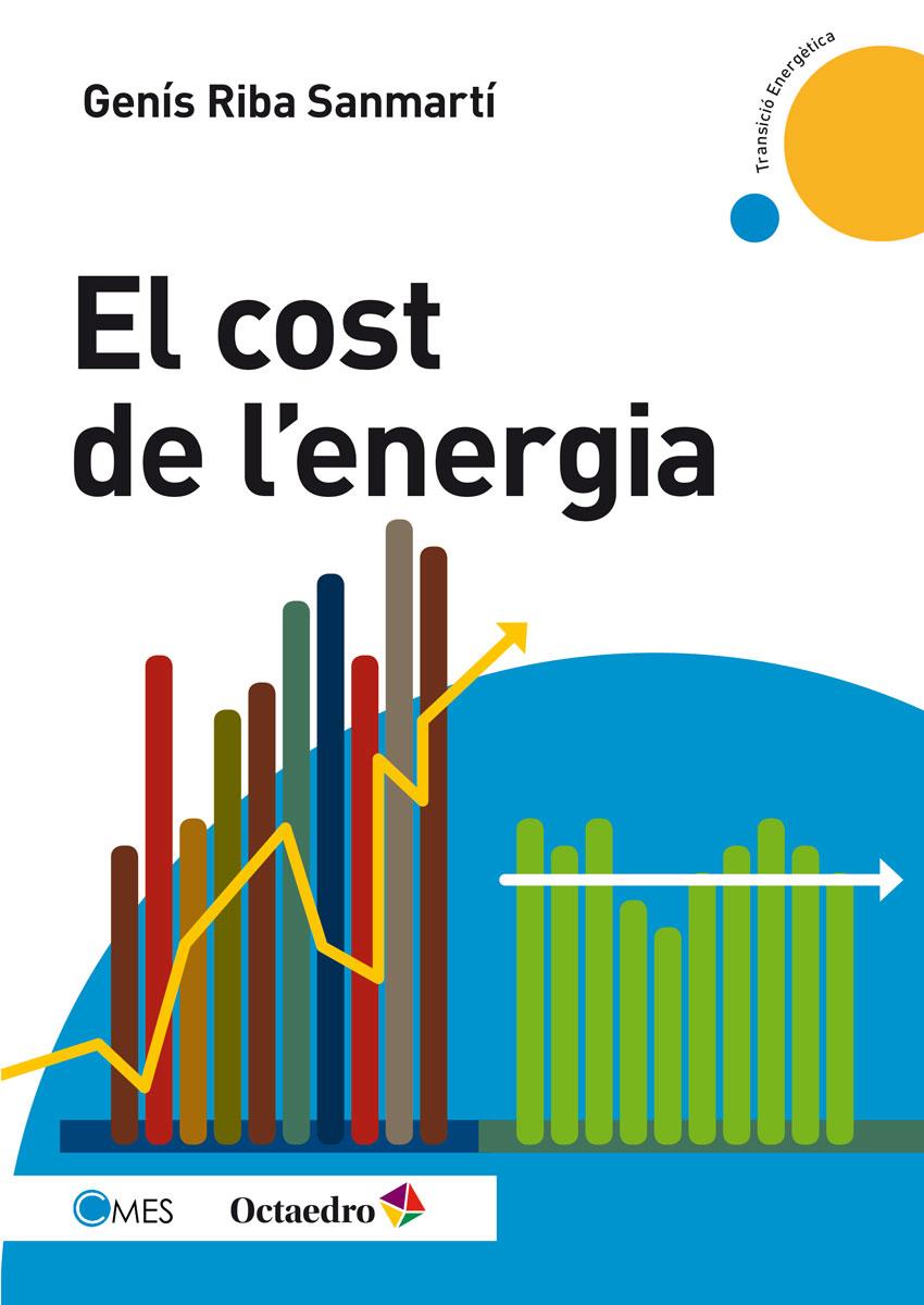 El cost de l'energia | Riba Sanmartí, Genís | Cooperativa autogestionària