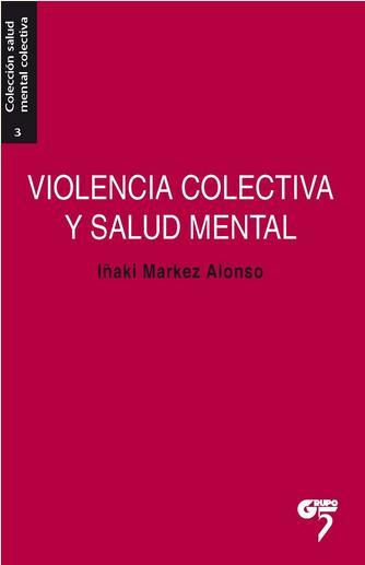 Violencia colectiva y salud mental | Iñaki Markez Alonso | Cooperativa autogestionària