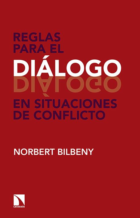 Reglas para el dialogo en situaciones de conflicto | Bilbeny, Norbert