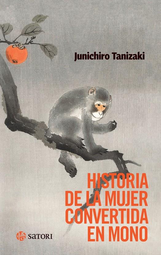 Historia de la mujer convertida en mono | Tanizaki, Junichiro