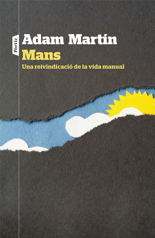 Mans. Una reivindicació de la vida manual | Adam Martín Skilton