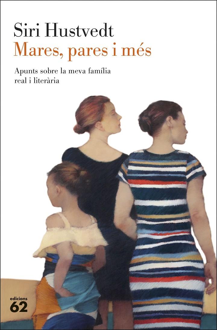 Mares, pares i més | Hustvedt, Siri | Cooperativa autogestionària