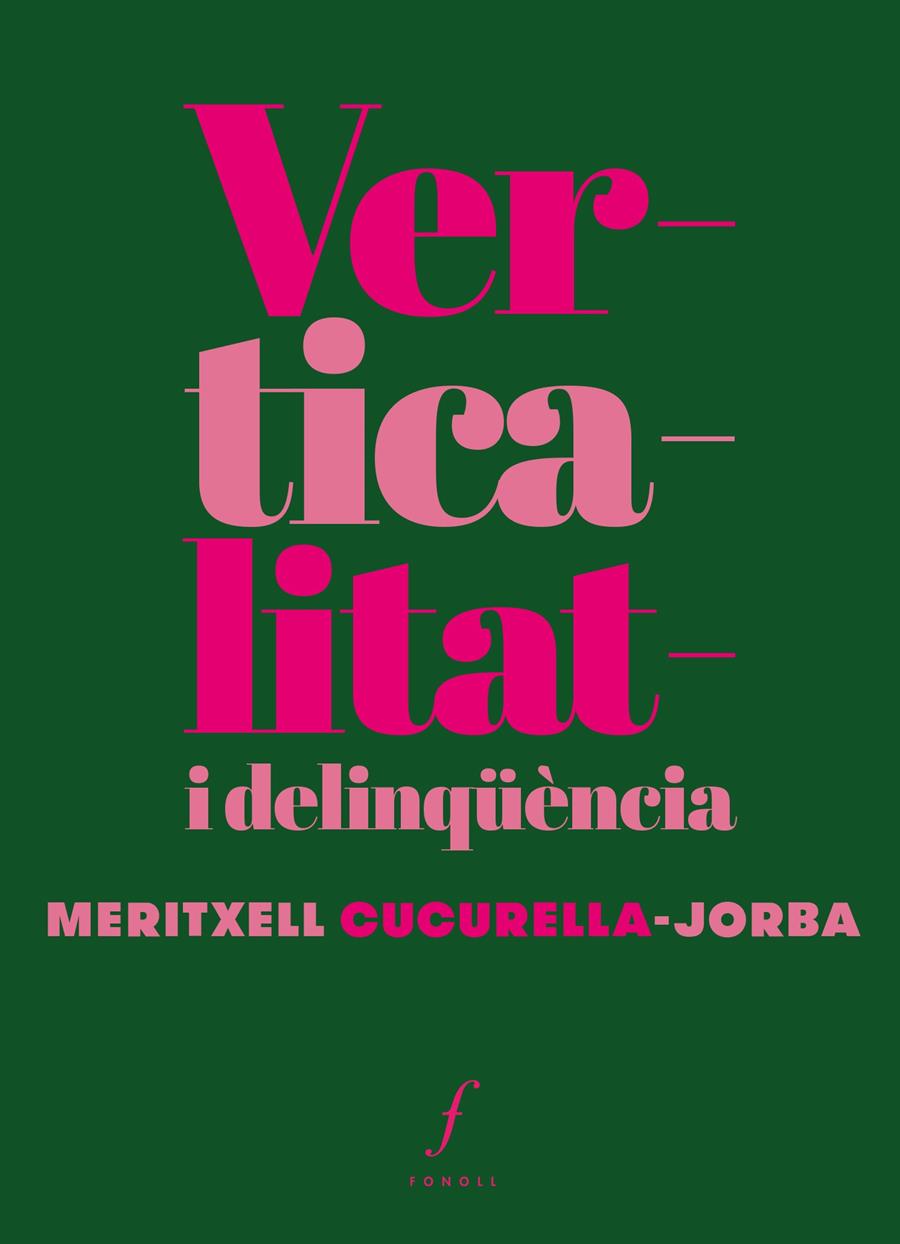 Verticalitat i delinqüència | Cucurella-Jorba, Meritxell | Cooperativa autogestionària
