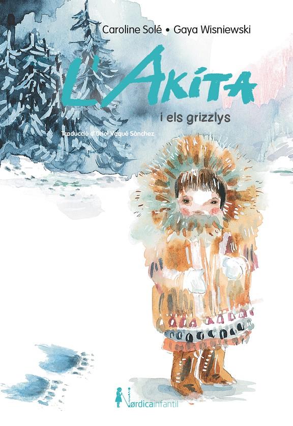 L'Akita i els Grizzlys | Sole, Caroline