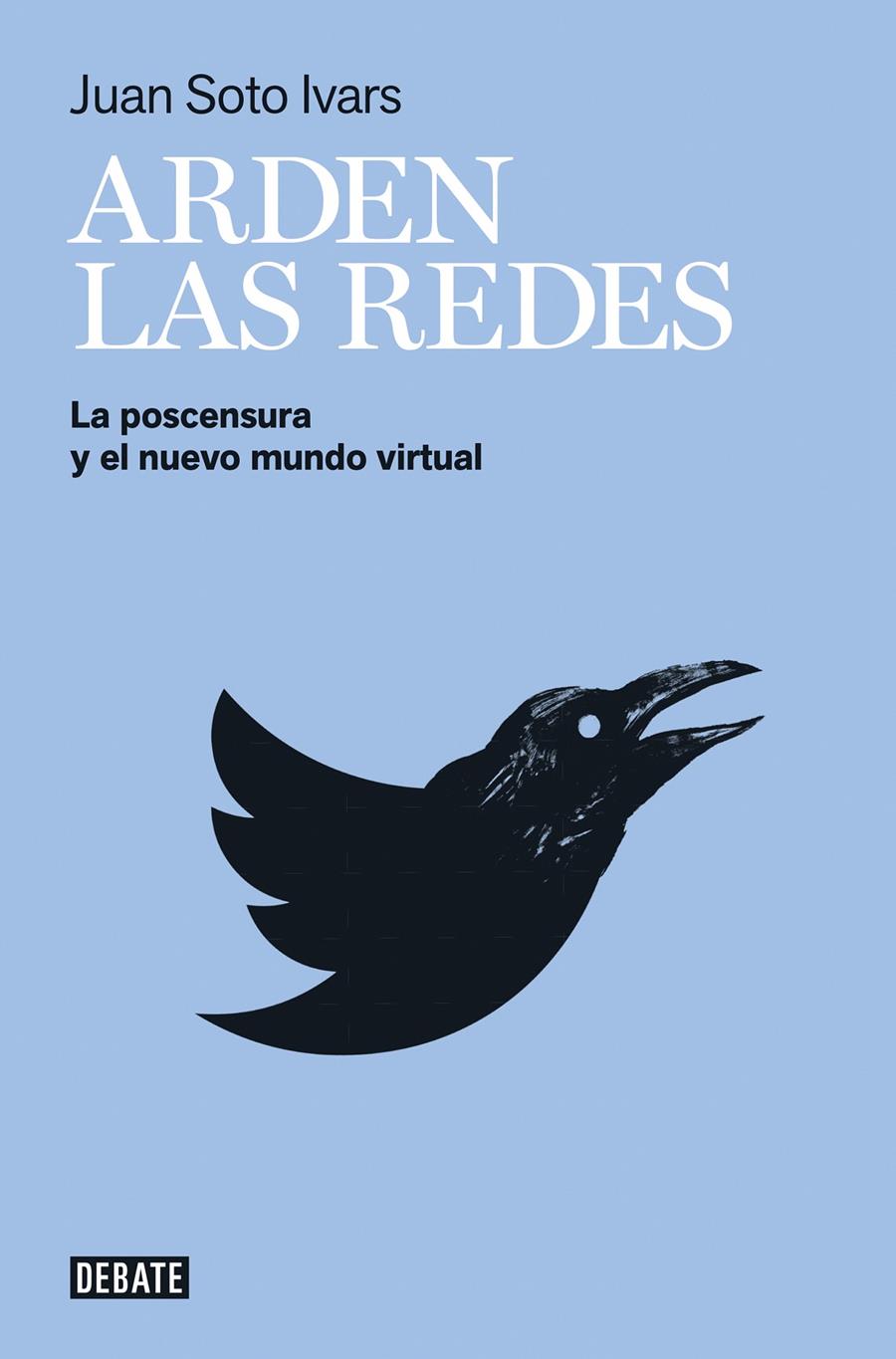Arden las redes | Juan Soto Ivars
