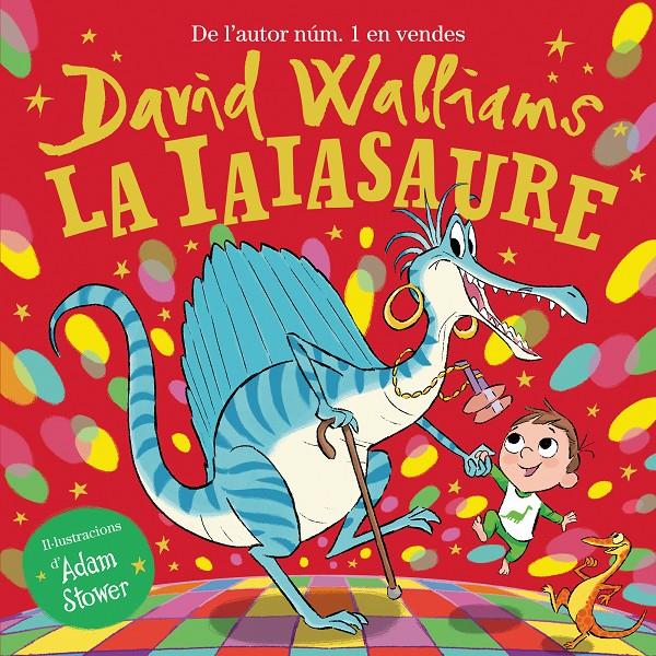 La iaiasaure | Walliams, David