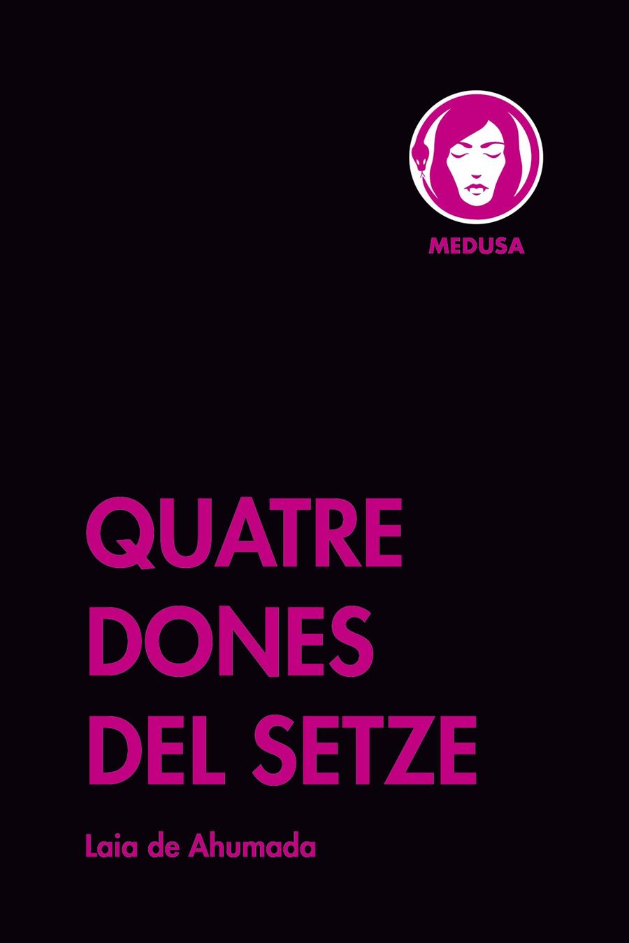 Quatre dones del setze | de Ahumada, Laia