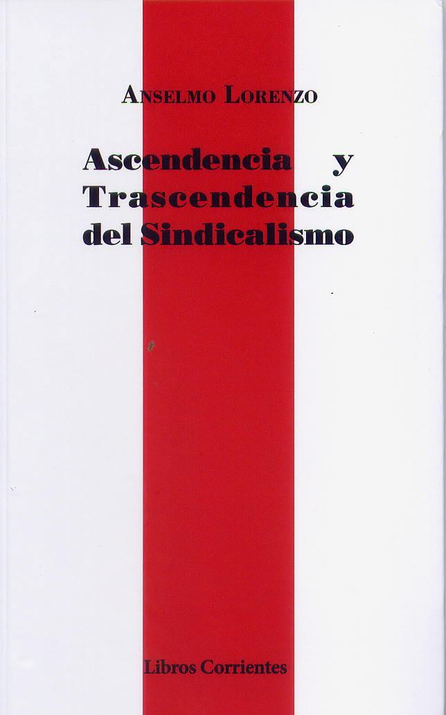 Ascendencia y trascendencia del sindicalismo | Lorenzo Asperilla, Anselmo