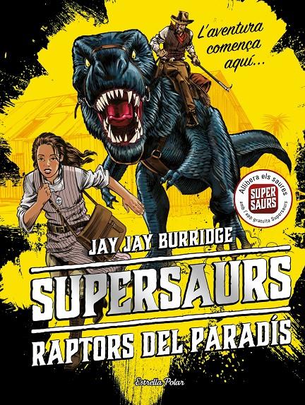 Supersaurs 1. Raptors del paradís | Burridge, Jay | Cooperativa autogestionària