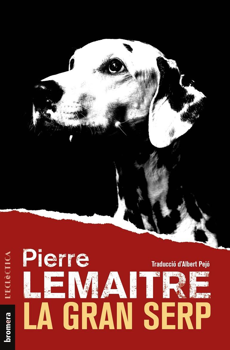 La gran serp | Lemaitre, Pierre | Cooperativa autogestionària