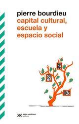 Capital cultural, escuela y espacio social | Pierre Bourdieu