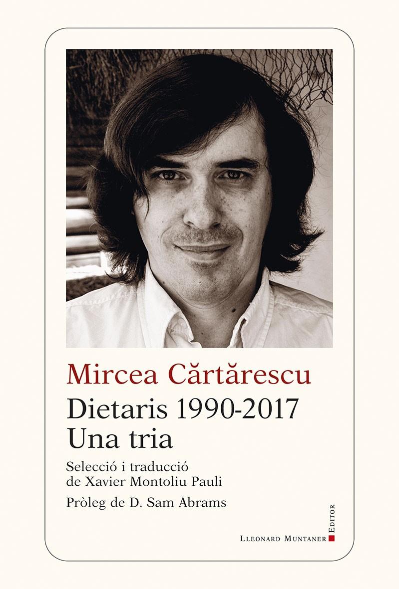 Dietaris 1990-2017 | Cartarescu, Mircea