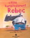 El Rino rematadament Rebec | Willis, Jeanne i Tony Ross