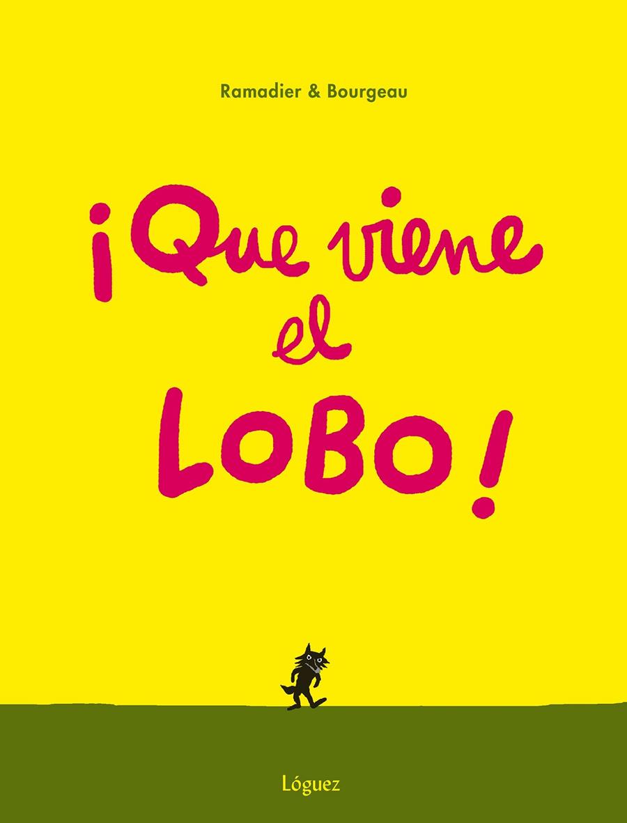 ¡Que viene el lobo! | Ramadier, Cédric