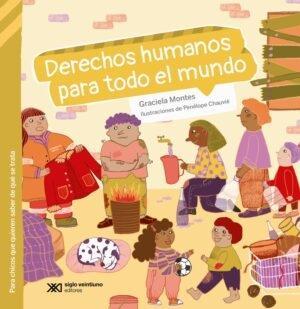 Derechos humanos para todo el mundo | Chauvie, Penelope; Montes, Graciela | Cooperativa autogestionària