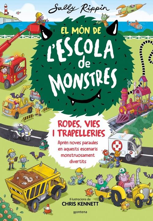 El Món de l'Escola de Monstres 1 - Rodes, vies i trapelleries | Rippin, Sally | Cooperativa autogestionària