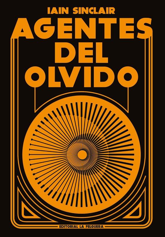 Agentes del olvido | Sinclair, Iain | Cooperativa autogestionària