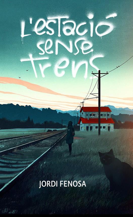 L'estació sense trens | Fenosa, Jordi