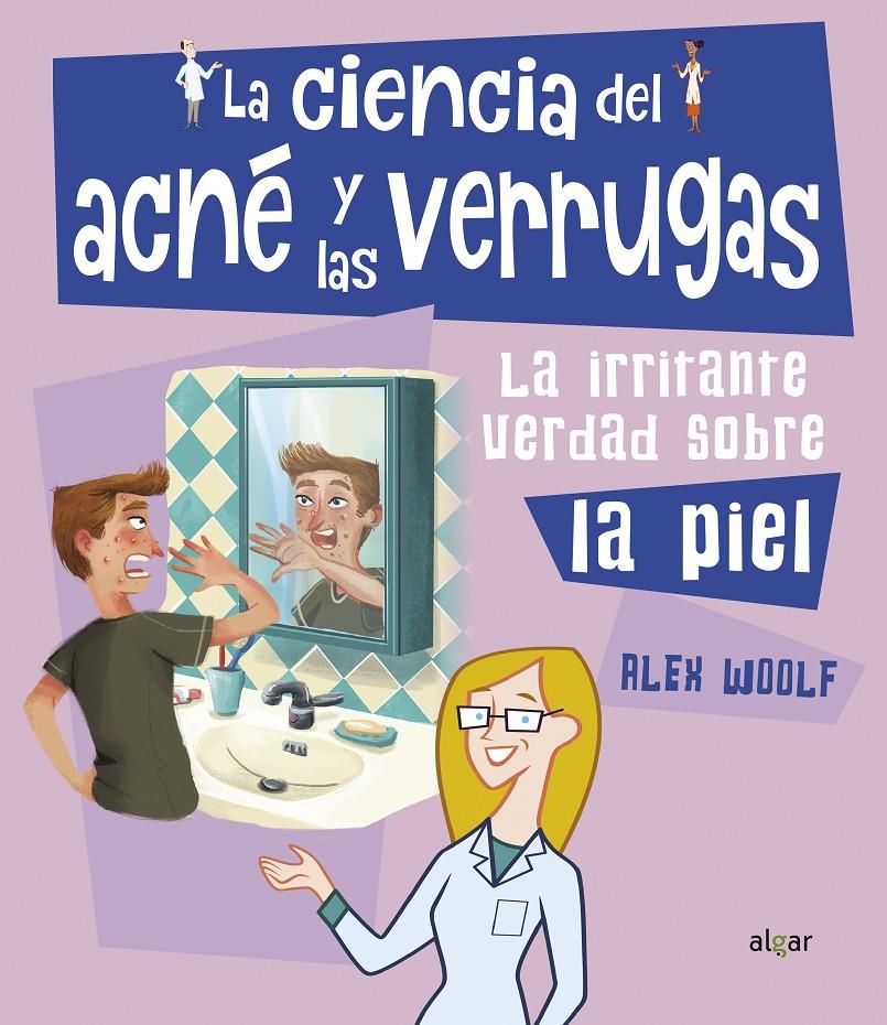 La ciencia del acné y las verrugas | Woolf, Alex