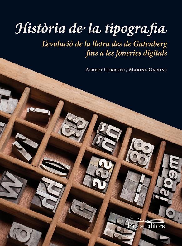 Història de la tipografia | Corbeto López, Albert/Garone Gravier, Marina