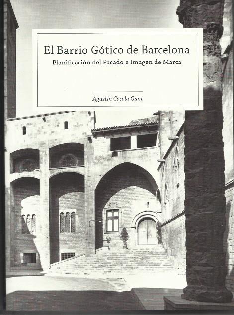 El Barrio Gótico de Barcelona | Agustí Cócola Gant