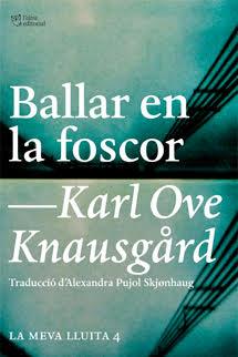 Ballar en la foscor | Karl Ove Knausgård
