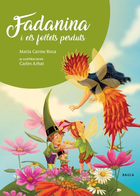Fadanina 2. Fadanina i els follets perduts | Roca, Maria Carme; Arbat, Carles | Cooperativa autogestionària