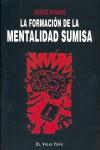 La formación de la mentalidad sumisa | Romano, Vicente