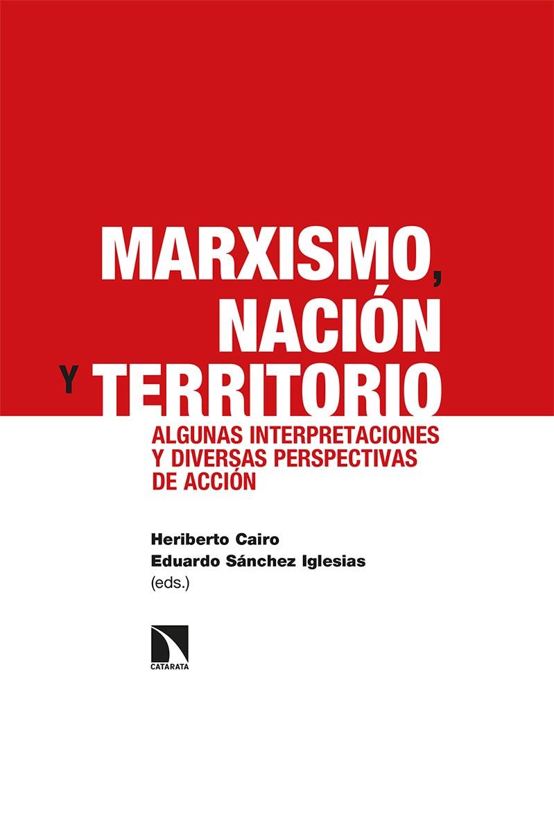 Marxismo, nación y territorio | Cairo, Heriberto/Sánchez Iglesias, Eduardo