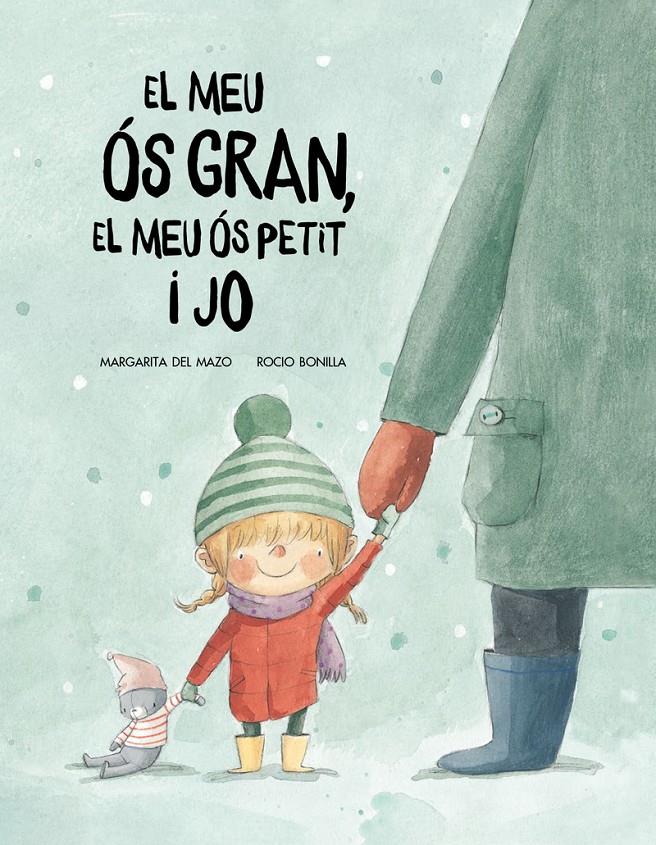 El meu os gros, el meu os petit i jo | Margarita del Mazo/Rocío Bonilla | Cooperativa autogestionària