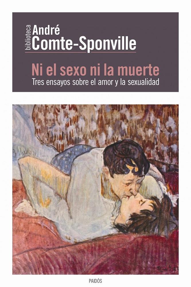 Ni el sexo ni la muerte | André Comte-Sponville