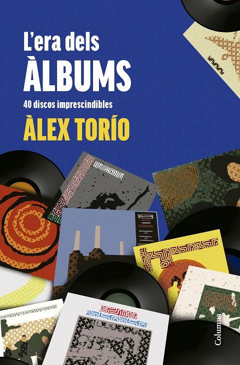 L'era dels àlbums | Torío, Àlex