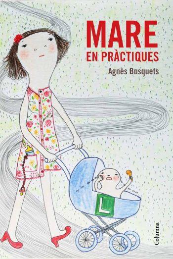 Mare en pràctiques | Agnès Busquets