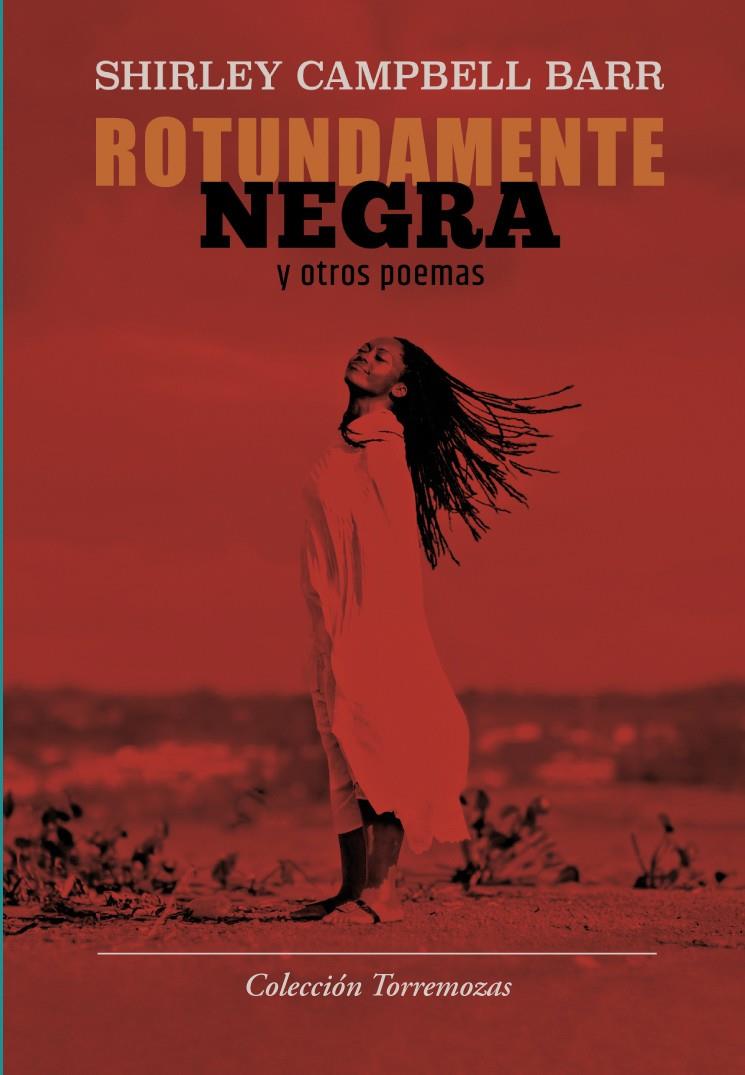 Rotundamente negra y otros poemas | Campbell Barr, Shirley