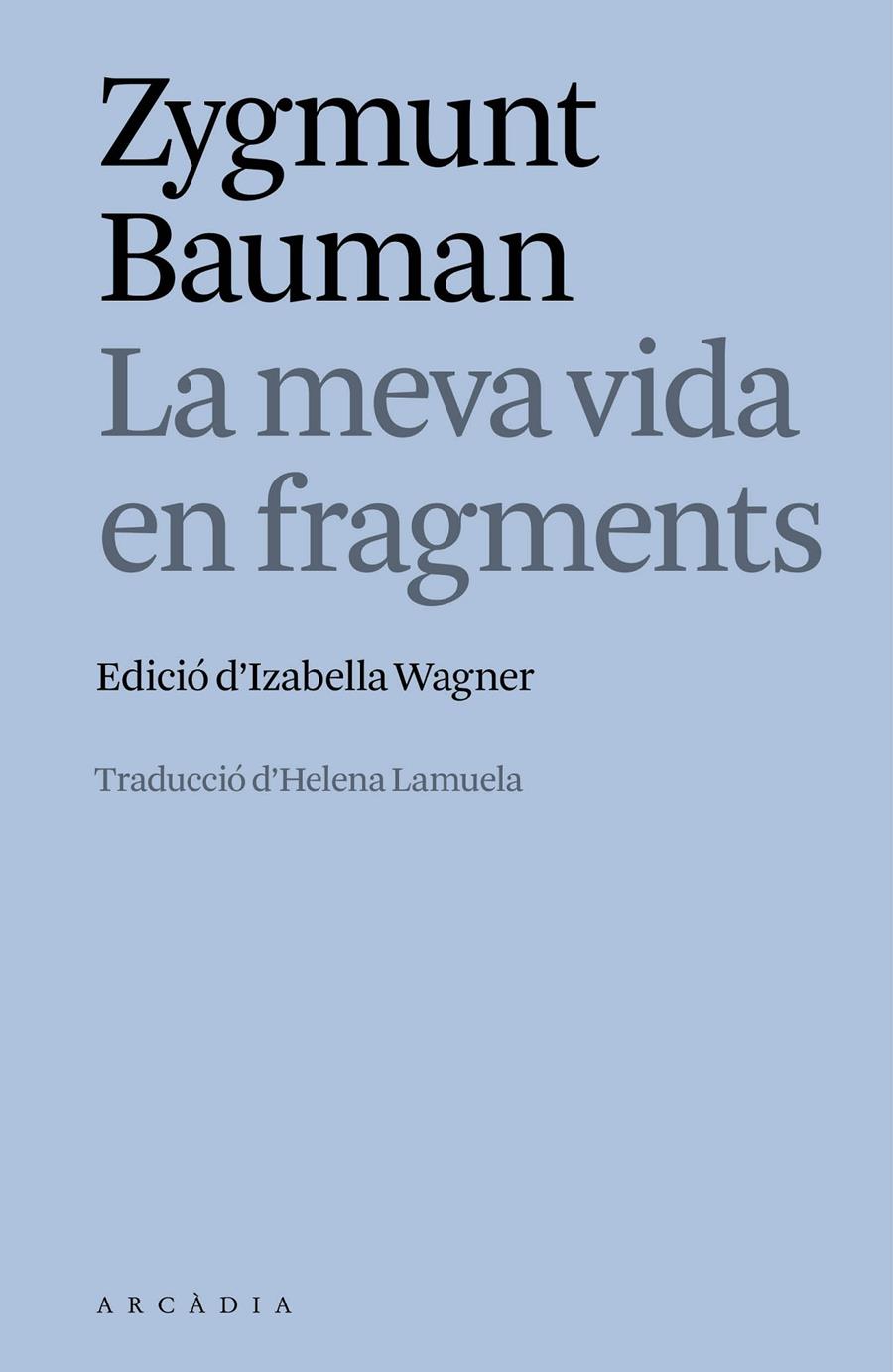 La meva vida en fragments | Zygmunt Bauman | Cooperativa autogestionària
